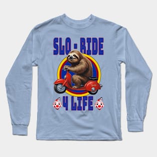 Sloth,  Slo ride 4 life Long Sleeve T-Shirt